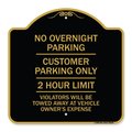 Signmission No Overnight Parking Customer Parking 2 Hour Limit Violators Towed Ve Alum, 18" x 18", BG-1818-23838 A-DES-BG-1818-23838